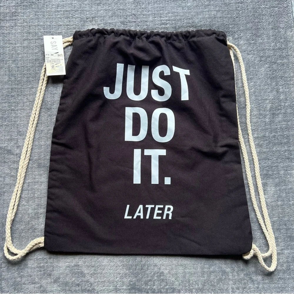 NEW Just Do It Later Black Drawstring Bag Backpack